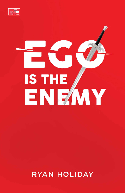 Ego Is the Enemy