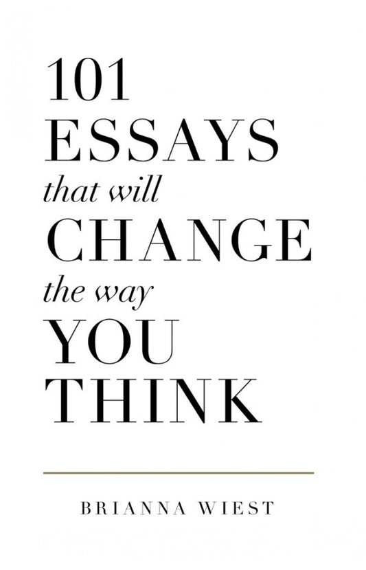 101 Essays That Will Change The Way You Think