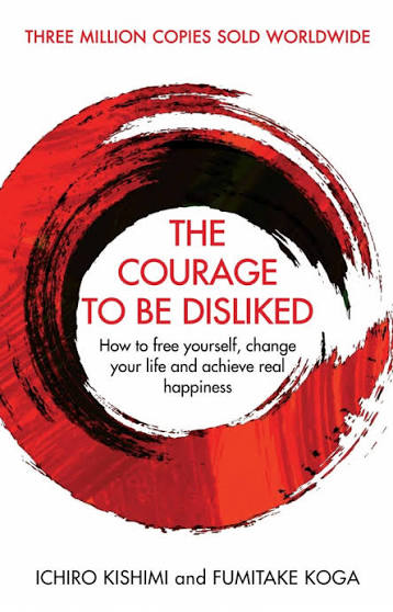 The Courage to Be Disliked (premium Quality)